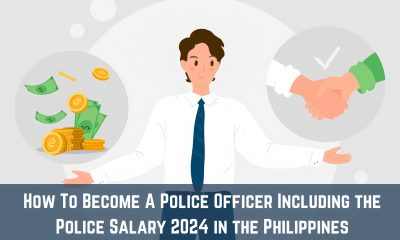 How To Become A Police Officer Including the Police Salary 2024 in the Philippines